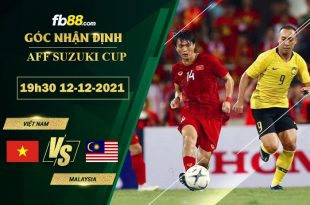 Soi kèo hot Việt Nam vs Malaysia