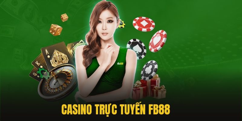 Hướng dẫn chơi FB88 với sảnh game casino