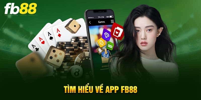 Tổng quan chi tiết về app FB88