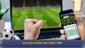 Soi Kèo Bóng Đá Trực Tiếp - Chỉ Dẫn Chi Tiết Cho Anh Em