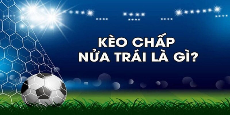 Quy định cơ bản liên quan đến kèo chấp bóng đá