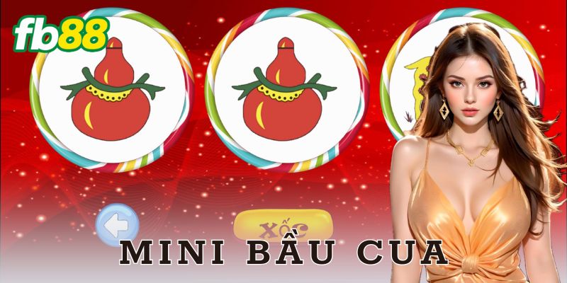 Mini bầu cua là gì?