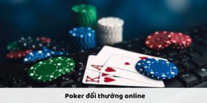 Poker Đổi Thưởng Online: Hướng Dẫn Và Mẹo Chơi Hiệu Quả
