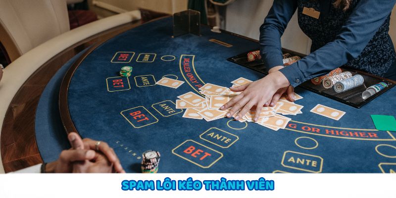 Spam lôi kéo thành viên gây phiền toái và giảm tín nhiệm nhóm
