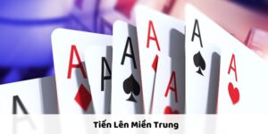 Tiến Lên Miền Trung: Luật Chơi Và Mẹo Thắng Dễ Dàng