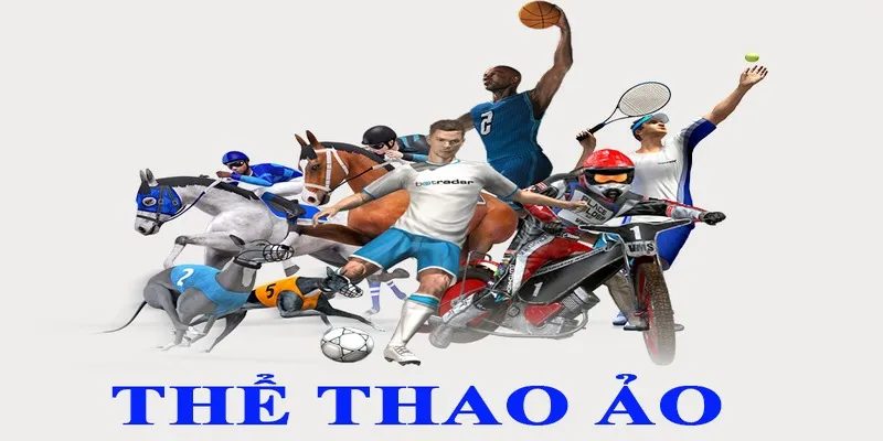 Khám phá tổng quan thông tin về thể thao ảo