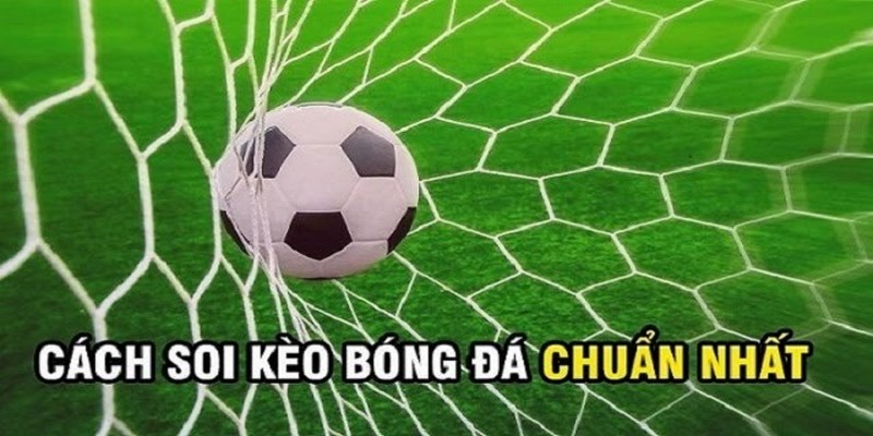 Những kỹ thuật soi kèo thông dụng