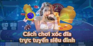 Đánh Xóc Đĩa Và Những Công Thức Chơi Bất Bại