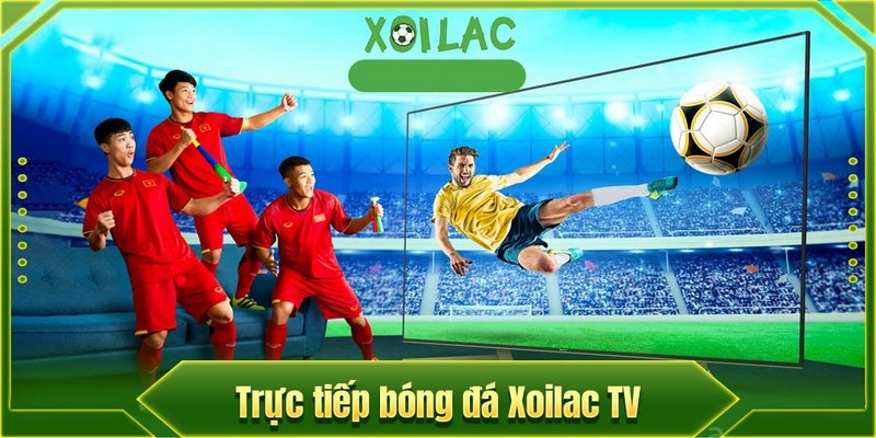 Những lý do nên lựa chọn bóng đá trực tuyến xoilac2