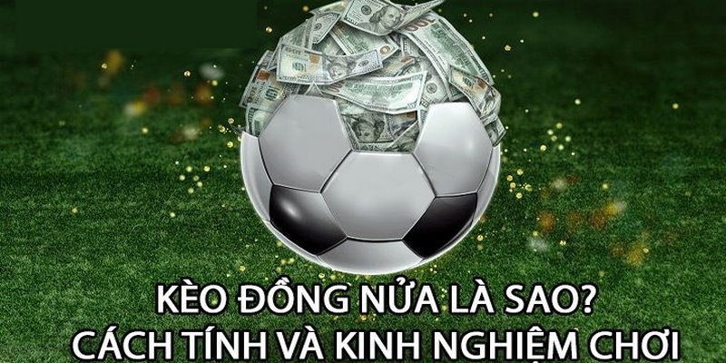 Phân bổ vốn hợp lý khi đánh kèo chấp 1/4