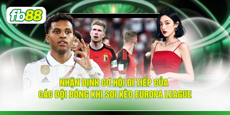 Nhận định cơ hội đi tiếp của các đội bóng khi soi kèo Europa League