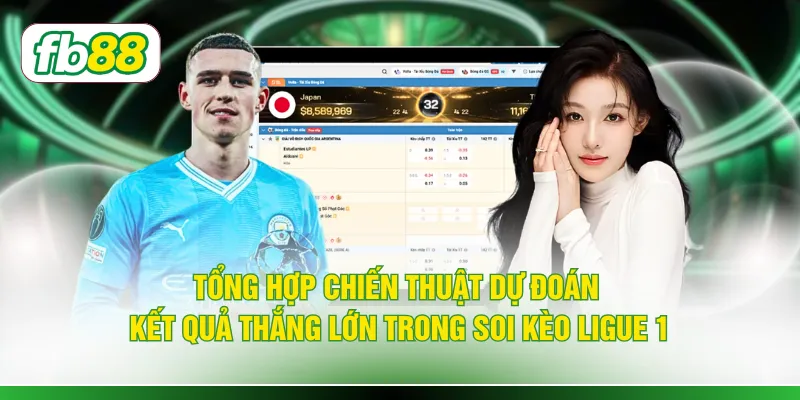 Tổng hợp chiến thuật dự đoán kết quả thắng lớn trong soi kèo Ligue 1
