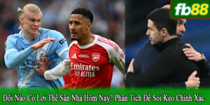 đội nào có lợi thế sân nhà hôm nay