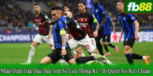 nhận định trận đấu dựa trên số liệu thống kê