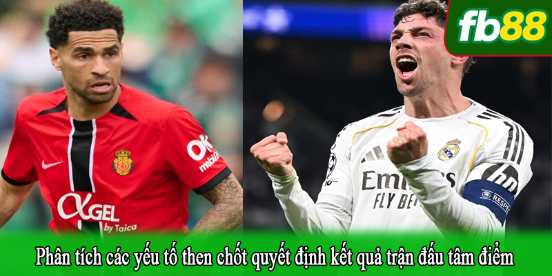 Phân tích các yếu tố then chốt quyết định kết quả trận đấu tâm điểm