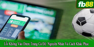lỗi không vào được trang cá độ