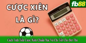cách tính tiền cược xiên