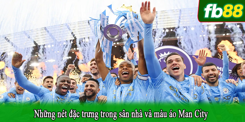 Những nét đặc trưng trong sân nhà và màu áo Man City