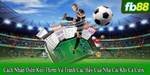 cách nhận diện kèo thơm và tránh các bẫy của nhà cái